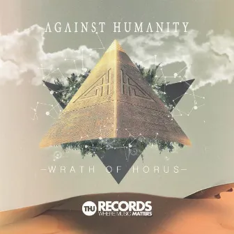 Wrath Of Horus by Against Humanity