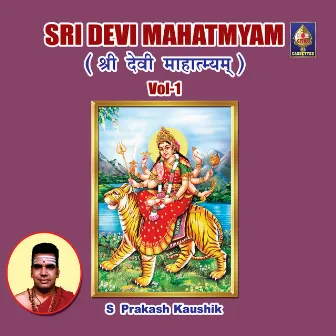 Devi Mahaatmyam Vol 1 by S.Prakash Kaushik