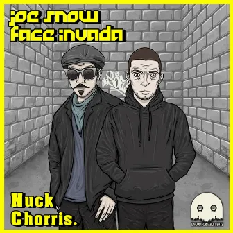 Nuck Chorris by Joe Snow