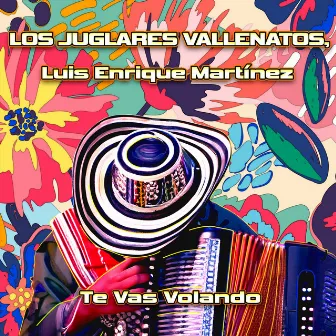 Te Vas Volando by Luis Enrique Martínez