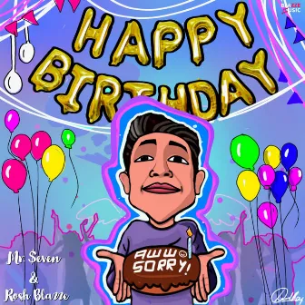 Aww Sorry (Birthday Party Song) by Mr. $even