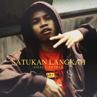 Satukan Langkah by Ugall Treble