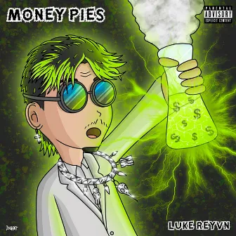 Money Pies by Luke Reyvn