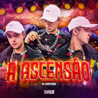 A Ascensão by Dj Santiago