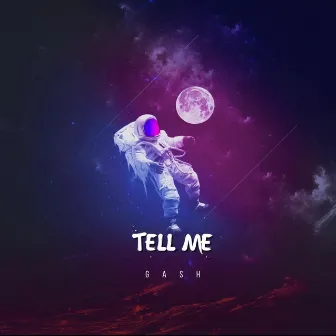 Tell me by GASH