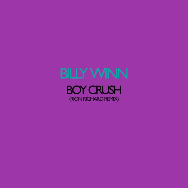 Boy Crush (Rion Richard Remix)