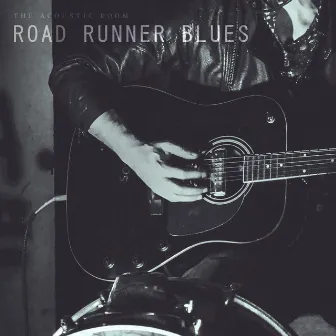 Road Runner Blues by The Acoustic Room