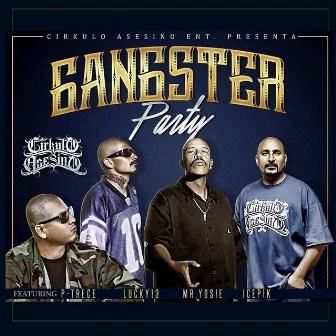 Gangster Party (feat. Lucky13, Icepik, P13) by Mr. Yosie Locote