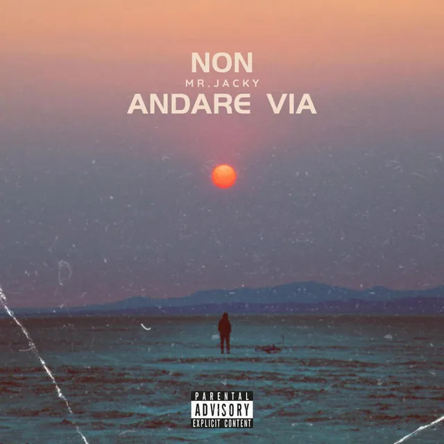 Non andare via