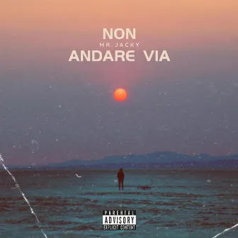 Non andare via by Mr.Jacky