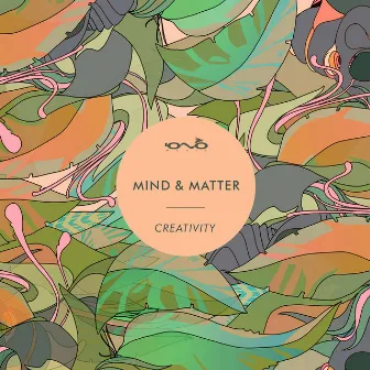 Creativity by Mind & Matter