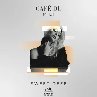 Sweet Deep by Café Du MIDI