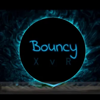 Bouncy by XvR