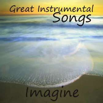 Slow Great Instrumental Songs On Piano: Imagine by Instrumental Music Group