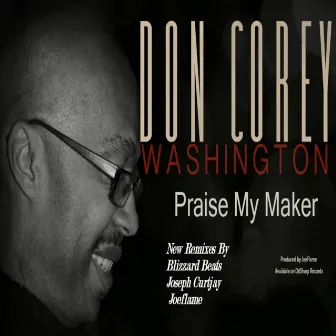 Praise My Maker Remixes by Don Corey Washington