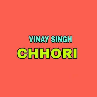 Chhori by Vinay Singh