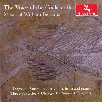 Bergsma: The Voice of Coelacanth & Other Works by David Evenson