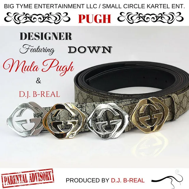 Designer Down (feat. Mula Pugh & D.J. B-Real)