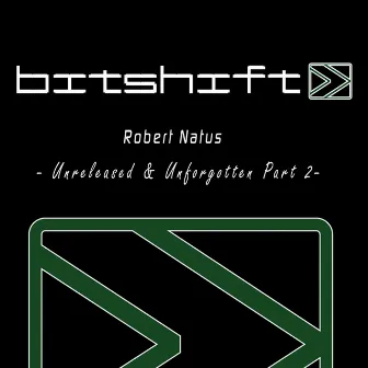 Unreleased & Unforgotten Part Two by Robert Natus