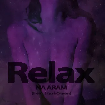 Relax by Na Aram