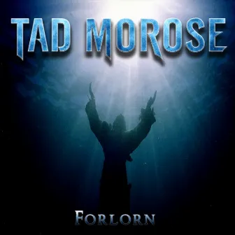 Forlorn by Tad Morose