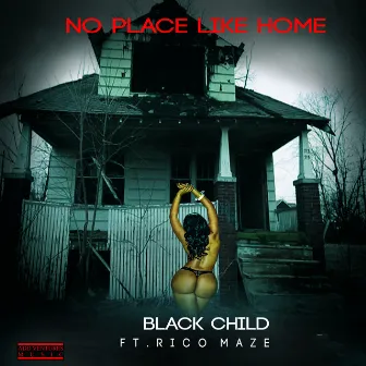 No Place Like Home by Black Child