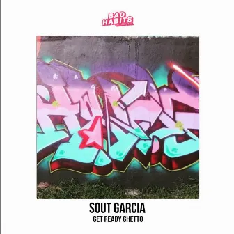 Get Ready Ghetto by Sout Garcia