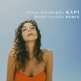 Kapı (Remix) by Ceren Gündoğdu