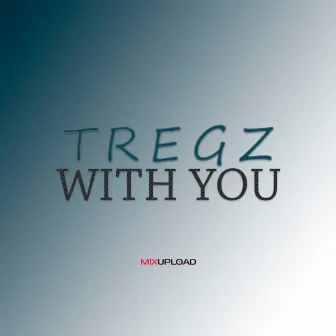 With You by Tregz