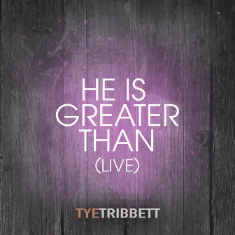 HE IS GREATER THAN (Live) by Tye Tribbett