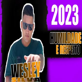 Humildade e Respeito by Wesley Silva