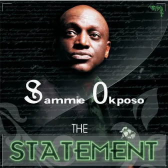 The Statement by Sammie Okposo