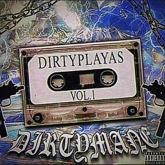 Dirty Playas, Vol.1 by DIRTYMANE