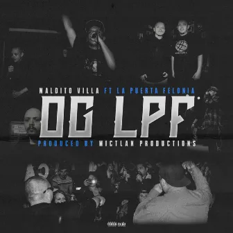 OG LPF by Maldito Villa