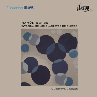 Ramón Barce: Integral de los cuartetos de cuerda by Ramón Barce