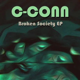 Broken Society EP by C-Conn