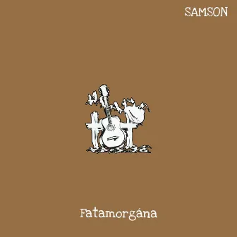 Fatamorgána by SAMSON