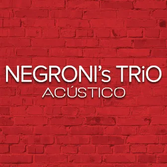 Acústico by Negroni's Trio