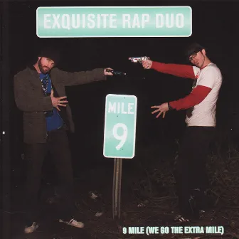 9 Mile (We Go The Extra Mile) by Exquisite Rap Duo