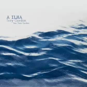 A Ilha by Izzy Gordon