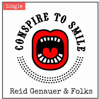 Conspire to Smile by Reid Genauer