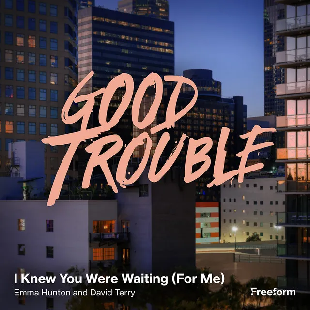 I Knew You Were Waiting (For Me) - From "Good Trouble"