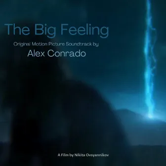 The Big Feeling (Original Motion Picture Soundtrack) by Alex Conrado