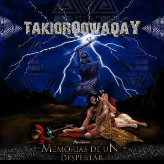 Takiorqowaqay by Memorias de un Despertar