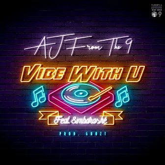 Vibe With U by AJ From The 9