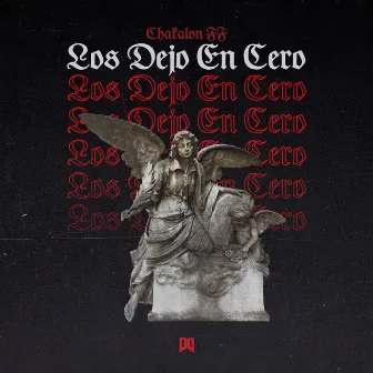 Los Dejo en Cero by Kidd Chine