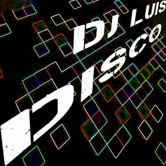 Disco by DJ Luis