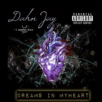 Dreams in MyHeart by Dahn Jay & ArtFul Soul