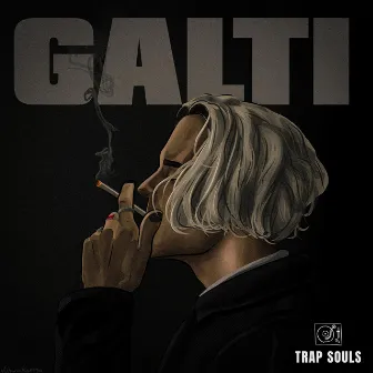 GALTI by Trapsouls