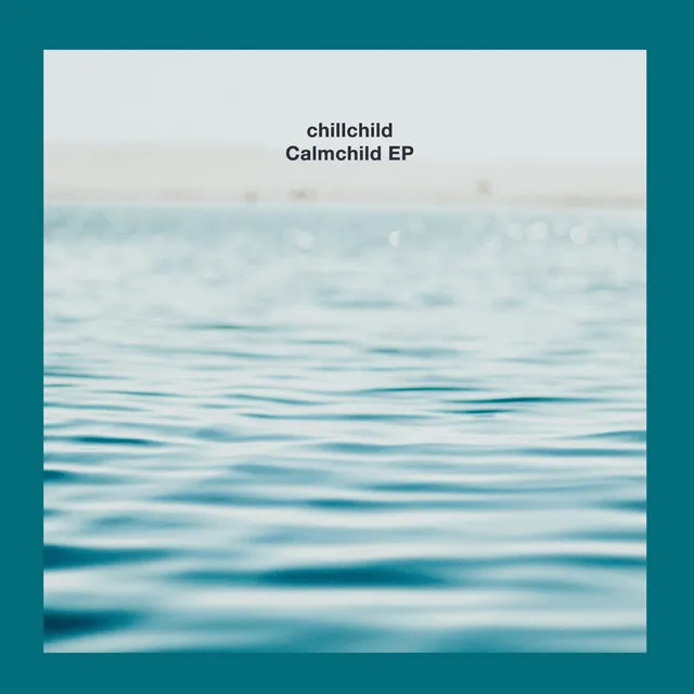 Calmchild EP